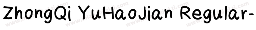 ZhongQi YuHaoJian Regular字体转换